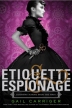 Etiquette & Espionage (Finishing School #1) av Gail Carriger