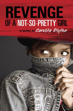 Revenge of a Not-So-Pretty Girl av Carolita Blythe