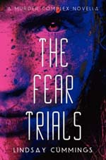 The Fear Trials (The Murder Complex #0.5) av Lindsay Cummings