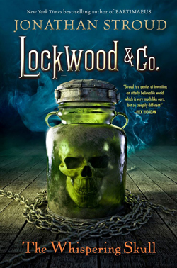 The Whispering Skull Lockwood Co. 3 Jonathan- Stroud
