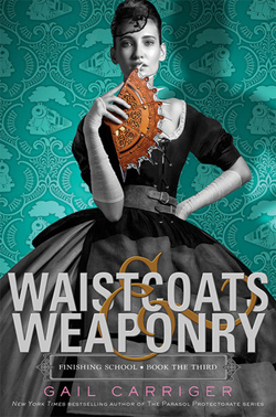 Waistcoats & Weaponry av Gail Carriger
