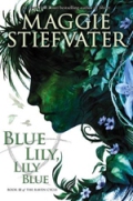 Blue Lily, Lily Blue (The Raven Cycle #3) av Maggie Stiefvater